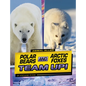 Polar Bears and Arctic Foxes Team Up! - Hardcover