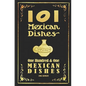 101 Mexican Dishes - 1906 Reprint - Paperback