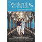 Awakening Your Path: A Real-Time Guide to Healing Emotional Triggers, Awakening Your Consciousness, and Living Authentically - Paperback