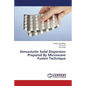 Simvastatin Solid Dispersion Prepared by Microwave Fusion Technique - Paperback