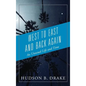 West to East and Back Again: An Unusual Life and Time - Hardcover