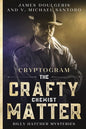 The Crafty Chemist Matter - Billy Hatcher Mysteries - Cryptogram: Cryptogram puzzle books for adults - Murder Mystery Puzzle Book - Paperback