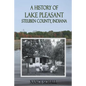 A History of Lake Pleasant: Steuben County, Indiana - Paperback
