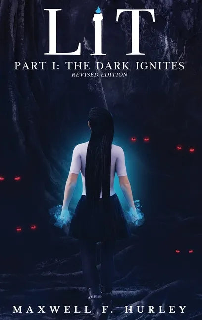 LiT: Part 1 - The Dark Ignites (Hardback) - Hardcover