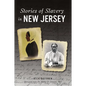 Stories of Slavery in New Jersey - Paperback