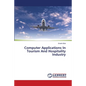 Computer Applications In Tourism And Hospitality Industry - Paperback