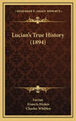 Lucian's True History (1894) - Hardcover