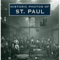 Historic Photos of St. Paul - Hardcover