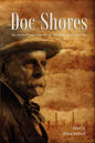 Doc Shores: An Authorized Reprint of Memoirs of a Lawman - Paperback