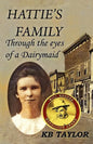 Hattie's Family: Through the Eyes of a Dairymaid - Paperback