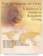 The Kingdom of God: A Believer's Guide to Kingdom Living - Paperback