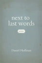 Next to Last Words: Poems - Paperback