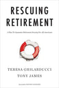 Rescuing Retirement: A Plan to Guarantee Retirement Security for All Americans - Hardcover