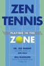 Zen Tennis: Playing in the Zone - Paperback
