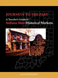 Journeys To The Past: A Traveler's Guide to Indiana State Historical Markers - Paperback