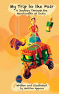 My Trip to the Fair: A Journey Through the Handicrafts of India - Hardcover