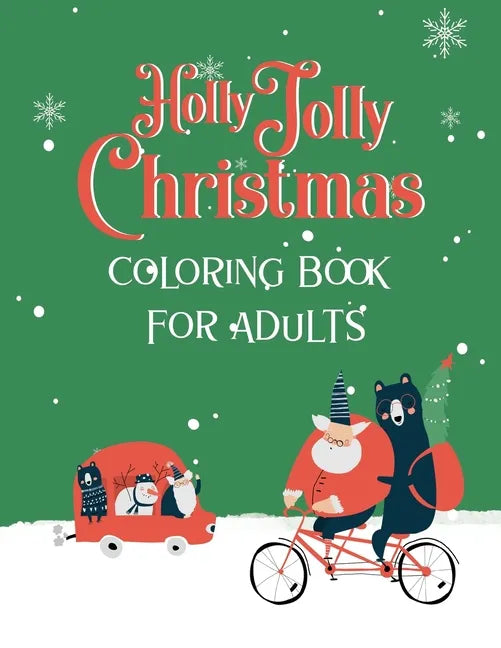 "Holly Jolly Christmas" Coloring Book for Adults: Best Coloring Therapy and Relaxation for the Holiday Season - Paperback