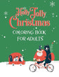 "Holly Jolly Christmas" Coloring Book for Adults: Best Coloring Therapy and Relaxation for the Holiday Season - Paperback