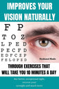 Improves Your Vision Naturally Through Exercises That Will Take You 10 Minutes a Day: See better, exceptional sight, recover your eyesight and much mo - Paperback