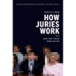 How Juries Work: And How They Could Work Better - Hardcover