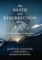 The Death and Resurrection of the Soul: A Training Manual for Counselors - Hardcover