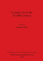 Crusader Art in the Twelfth Century - Paperback