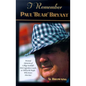 I Remember Paul Bear Bryant: Personal Memoires of College Football's Most Legendary Coach, as Told by the People Who Knew Him Best - Hardcover