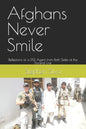 Afghans Never Smile: Reflections of a DSS Agent from Both Sides of the Durand Line - Paperback