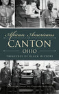 African Americans of Canton, Ohio: Treasures of Black History - Hardcover