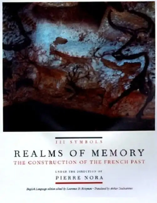Realms of Memory: The Construction of the French Past, Volume 3 - Symbols - Hardcover