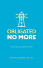 Obligated No More: A journey to a guilt free life - Hardcover