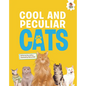 Cool and Peculiar Cats: An Illustrated Guide - Library Binding