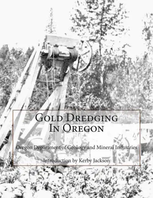 Gold Dredging In Oregon - Paperback
