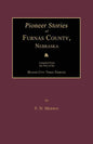 Pioneer Stories of Furnas County, Nebraska - Paperback