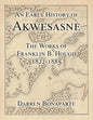 An Early History of Akwesasne: The Works of Franklin B. Hough 1822-1885 - Paperback