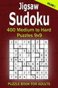 Jigsaw Sudoku Puzzle Book for Adults: 400 Medium to Hard Puzzles 9x9 (Volume 1) - Paperback