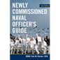 Newly Commissioned Naval Officer's Guide, 2nd Edition - Paperback