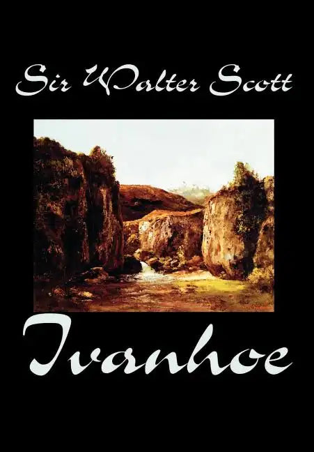 Ivanhoe by Sir Walter Scott, Fiction, Classics - Hardcover