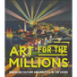 Art for the Millions: American Culture and Politics in the 1930s - Hardcover