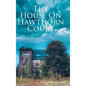 The House on Hawthorn Court - Hardcover