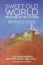 Sweet Old World: New & Selected Stories - Paperback