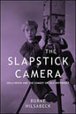 The Slapstick Camera: Hollywood and the Comedy of Self-Reference - Paperback