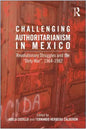 Challenging Authoritarianism in Mexico: Revolutionary Struggles and the Dirty War, 1964-1982 - Paperback