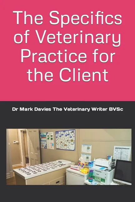 The Specifics of Veterinary Practice for the Client - Paperback