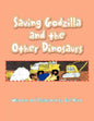 Saving Godzilla and the Other Dinosaurs - Paperback