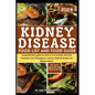Kidney Disease Food List and Food Guide 2024: Comprehensive guide on what to eat and limit with Low Potassium, Low Phosphorus, and Low Sodium Recipes - Paperback