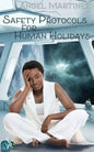 Safety Protocols for Human Holidays: A Holiday to Remember - Paperback
