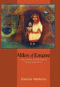 Alibis of Empire: Henry Maine and the Ends of Liberal Imperialism - Hardcover