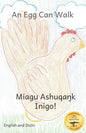 An Egg Can Walk: The Wisdom of Patience and Chickens in Dizin and English - Paperback