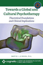 Towards a Global and Cultural Psychotherapy: Theoretical Foundations and Clinical Implications - Paperback